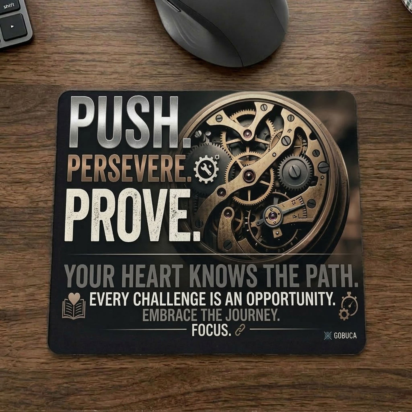 Push, Persevere, Prove Motivational Mouse Pad